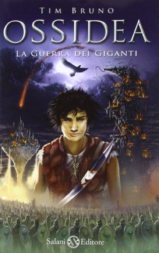 Tim Bruno: La guerra dei giganti. Ossidea (Italian language, 2012)