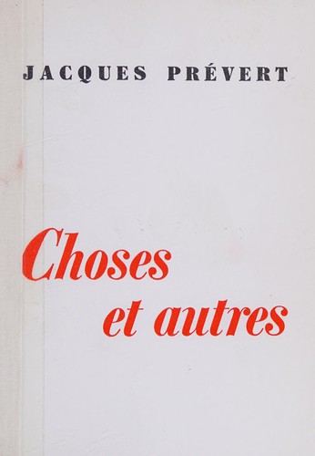 Jacques Prévert: Choses et Autres (1972, Le Point du Jour)