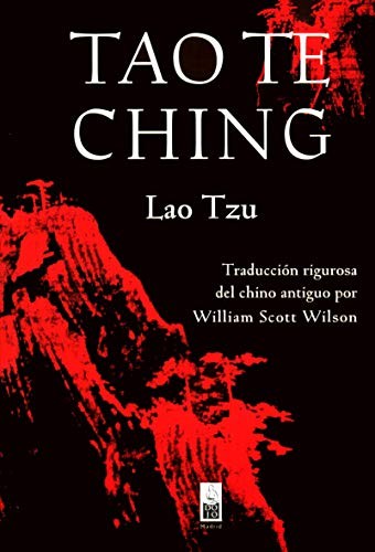 William Scott Wilson, Alejandro Pareja Rodríguez, Loa-tzu.: Tao Te Ching (Paperback, Dojo Ediciones)