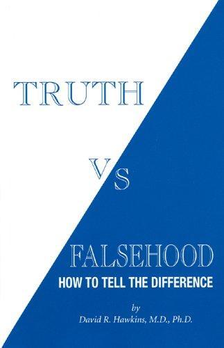 David R. Hawkins: Truth vs. Falsehood (2005)