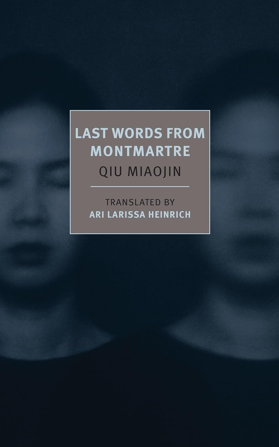Ari Larissa Heinrich, Miaojin Qiu: Last Words from Montmartre (Paperback, english language)