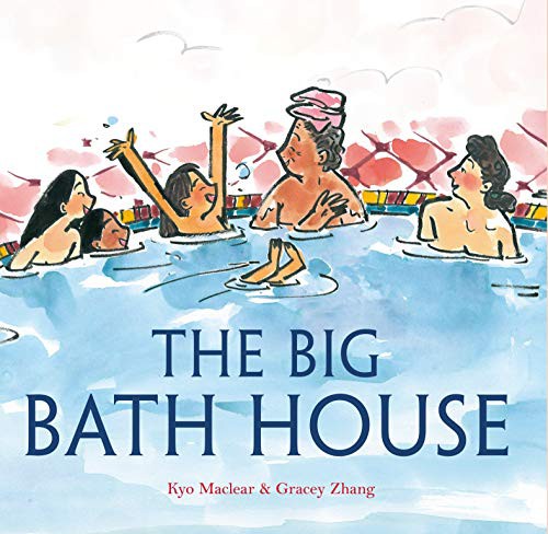 Kyo Maclear, Gracey Zhang: The Big Bath House (Hardcover, 2021, Random House Studio)