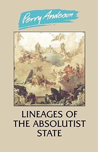 Perry Anderson: Lineages of the absolutist state (1989, Verso Books)