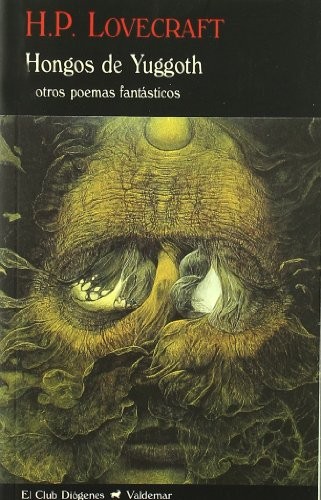 Howard Phillips Lovecraft, Juan Antonio Santos Ramírez: Hongos de Yuggoth (Paperback, 2010, Valdemar)