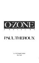 Paul Theroux: O-Zone (1986, Putnam)