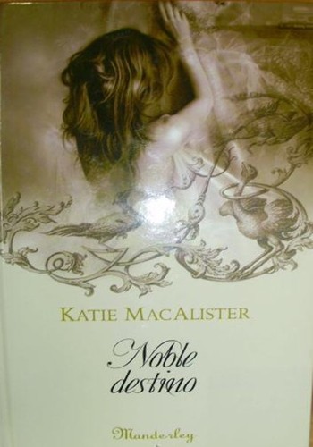Katie MacAlister: Noble destino (Hardcover, Spanish language, 2008, Santillana Ediciones Generales, S.L. (Manderley))