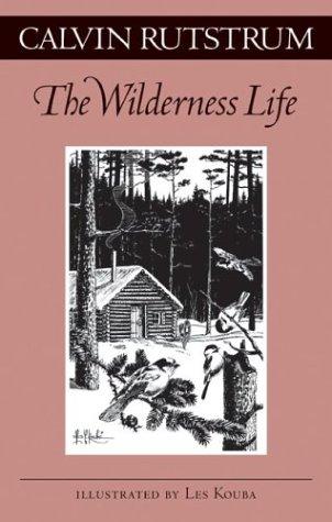 Calvin Rutstrum: The wilderness life (2004, University of Minnesota Press)
