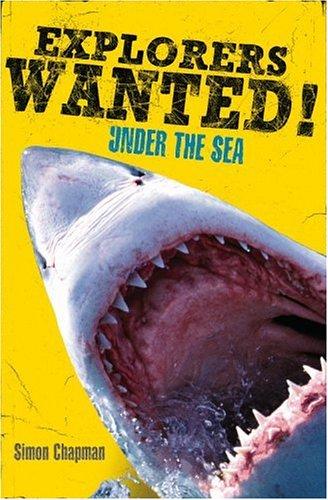 Simon Chapman: Explorers Wanted! (Paperback, 2005, Little, Brown Young Readers)