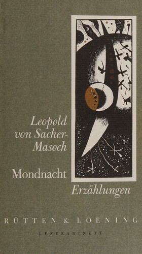 Leopold Ritter von Sacher-Masoch: Mondnacht (German language, 1991, Rütten & Loening)