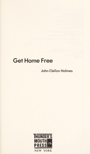 John Clellon Holmes: Get home free (1988, Thunder's Mouth Press, Distributed by Consortium Book Sales & Distribution)