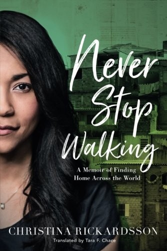 Christina Rickardsson: Never Stop Walking (Paperback, 2018, Amazon Crossing)