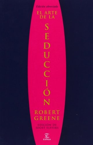 Robert Greene: El arte de la seducción (Paperback, 1901, Espasa)