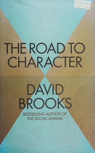 Brooks, David: The road to character (2015, Allen Lane, an imprint of Penguin Books)
