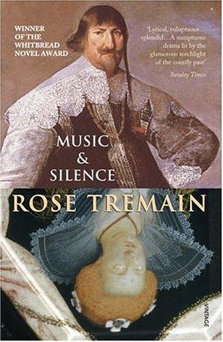 Rose Tremain: Music and Silence (Paperback, 2000, Vintage)