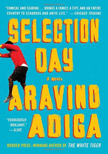 Aravind Adiga: Selection Day (Paperback, 2017, Scribner)