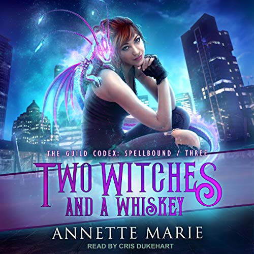Annette Marie: Two Witches and a Whiskey (AudiobookFormat)