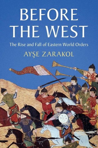 Ayşe Zarakol: Before the West (Paperback, Cambridge University Press)