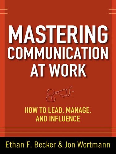 Ethan F. Becker: Mastering Communication at Work (EBook, 2009, McGraw-Hill)