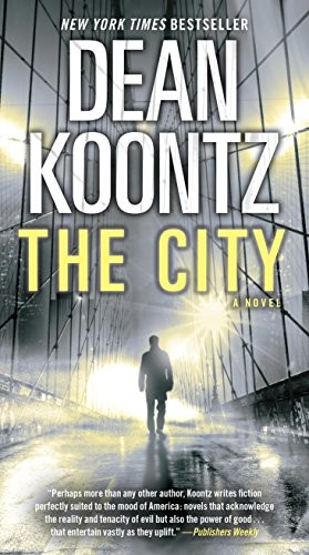 Dean Koontz: The City (with bonus short story The Neighbor): A Novel (2014, Bantam)