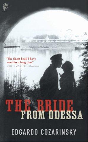 Edgardo Cozarinsky: The bride from Odessa (2004, Harvill)