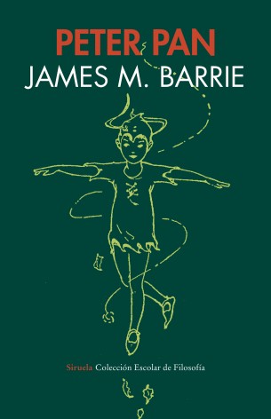 J. M. Barrie, César Palma: Peter Pan o El niño que no quería crecer (1999, siruela, SIRUELA, Siruela)