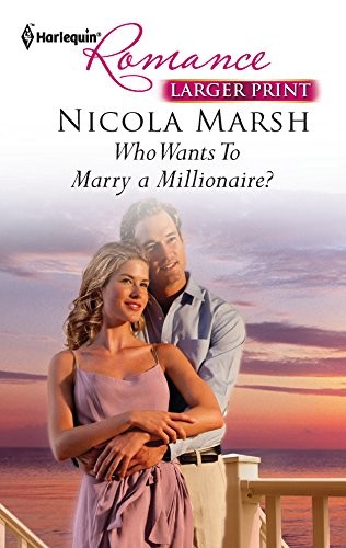 Nicola Marsh: Who Wants To Marry a Millionaire? (Paperback, 2012, Harlequin)