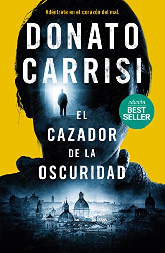 Donato Carrisi, Maribel Campmany Tarrés: El cazador de la oscuridad (Paperback, Duomo ediciones)