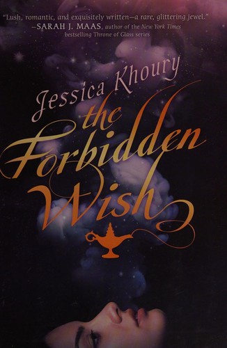Jessica Khoury: The forbidden wish (2016)