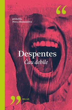 Virginie Despentes: Čau debile (Hardcover, Czech language, 2025, Vyšehrad)