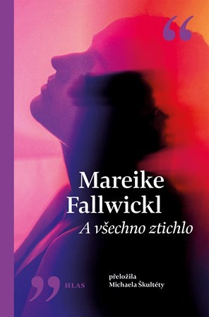 Mareike Fallwickl: A všechno ztichlo (Hardcover, Czech language, 2025, Vyšehrad)