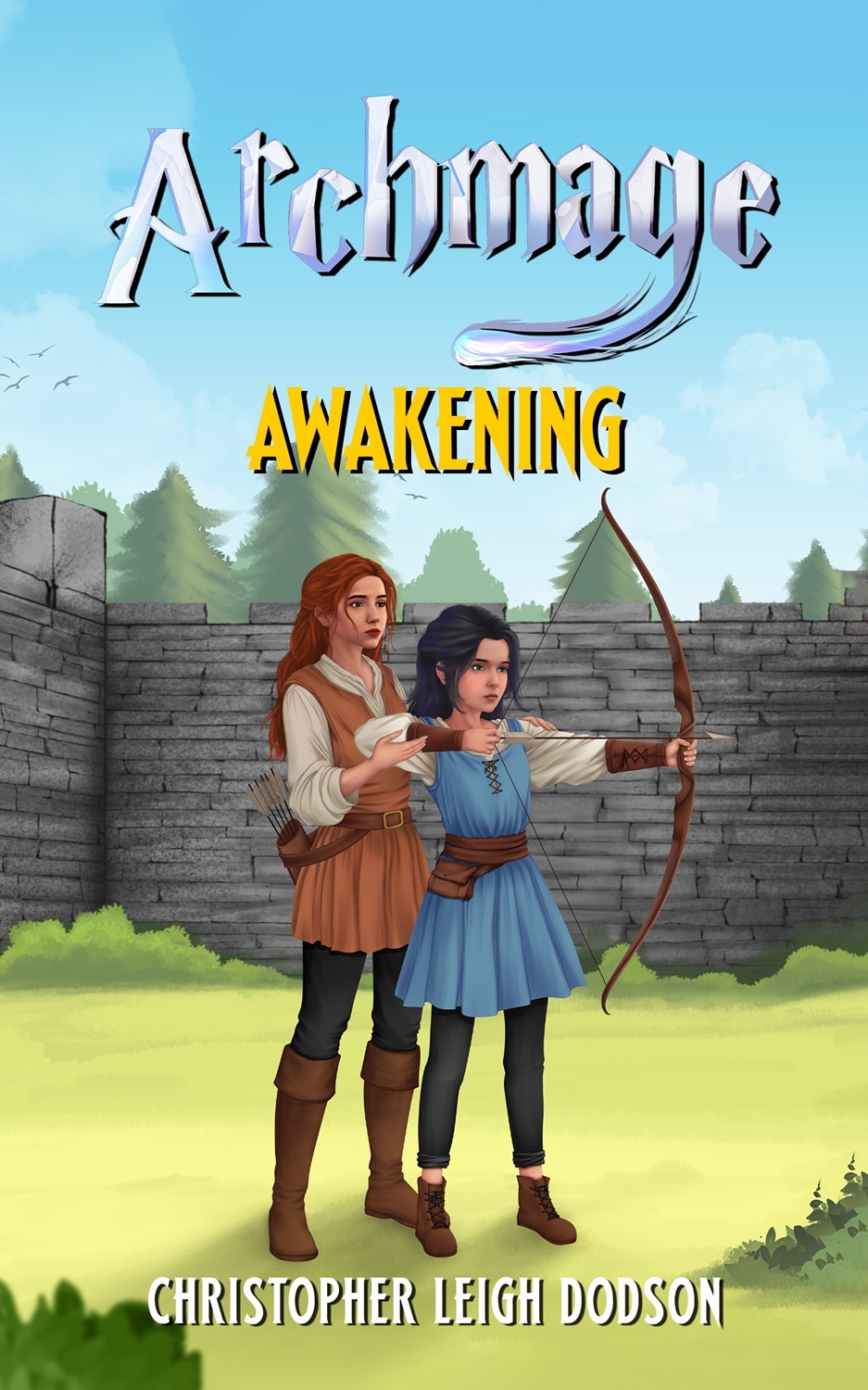 Christopher Leigh Dodson, Christina Alayna Dodson: Archmage Awakening (Independently Published)