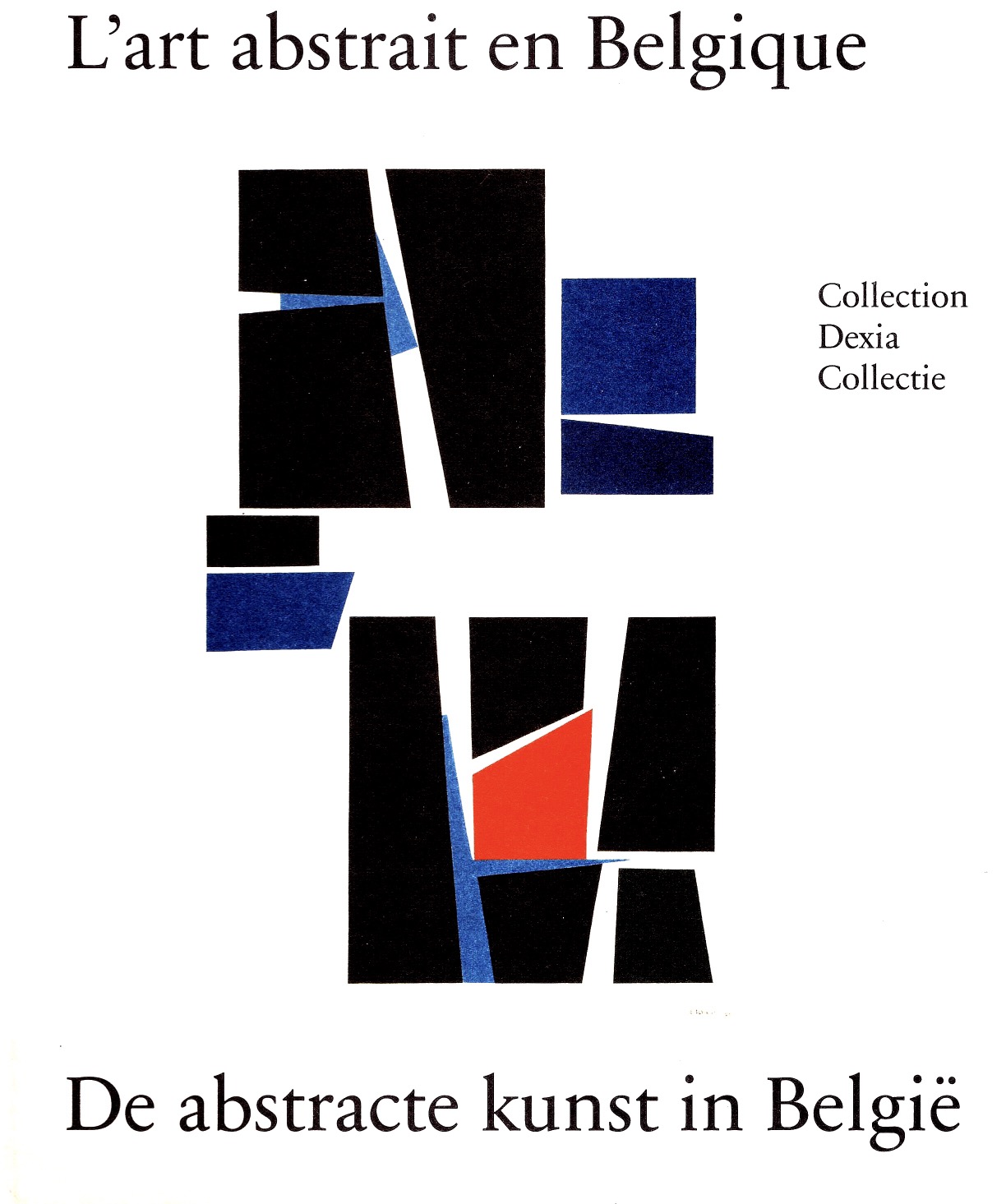 Denis Laoureux: L'art abstrait en Belgique - De abstracte kunst in België (French language, 2010, Fonds Mercator, Dexia)