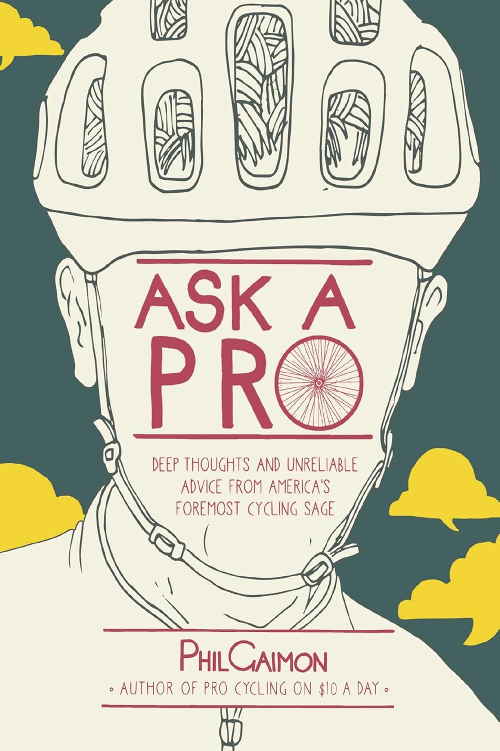 Phil Gaimon: Ask a Pro (2017, VeloPress)