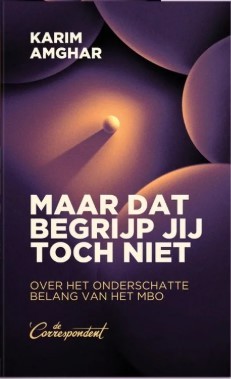 Karim Amghar: Maar dat begrijp jij toch niet (Paperback, Nederlands language, De correspondent)
