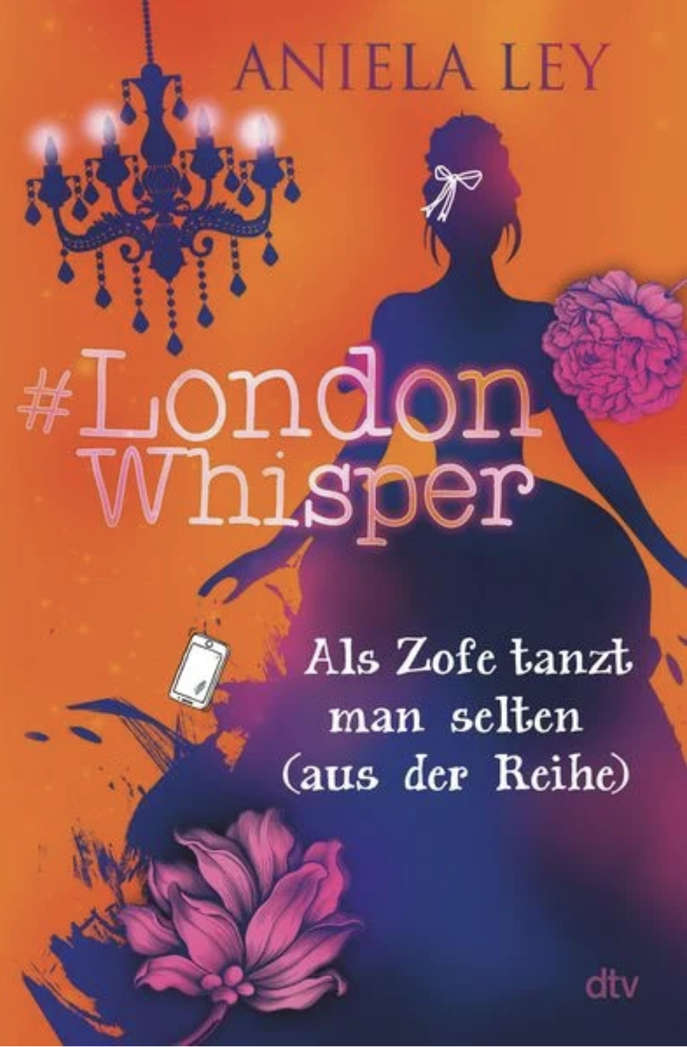 Aniela Ley: #LondonWhisper (EBook, Deutsch language, dtv)