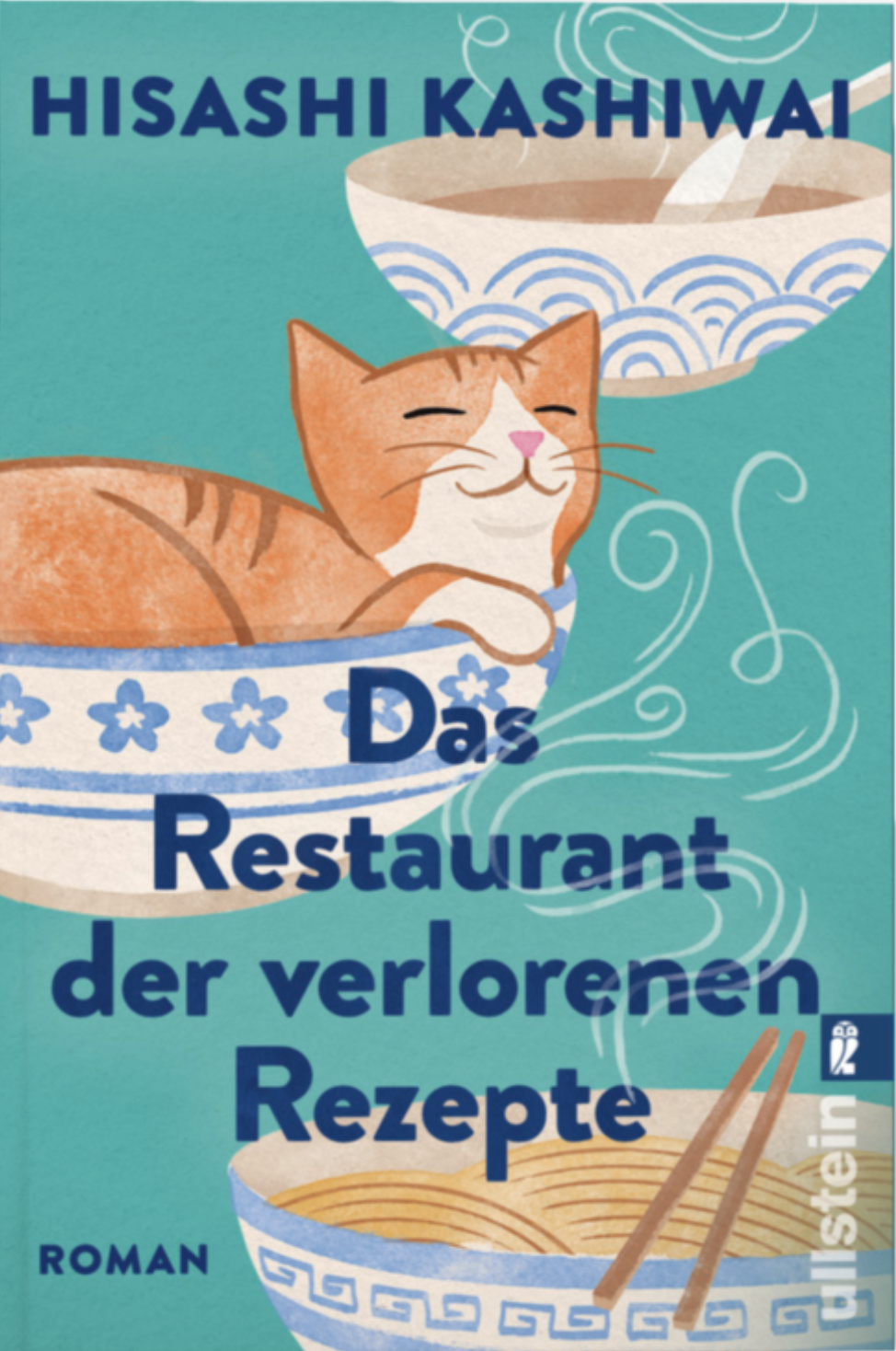 Keiichirō Kashiwagi: Das Restaurant der verlorenen Rezepte (Paperback, Deutsch language, 2024, Ullstein Verlag)