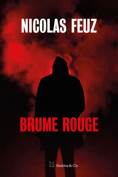 Nicolas Feuz: Brume Rouge (Paperback, français language, 2022, Slatkine Et Cie)