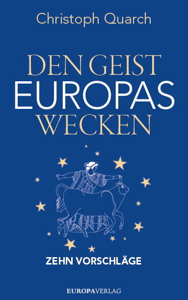 Christoph Quarch: Den Geist Europas wecken (EBook, German language, Europa Verlag)