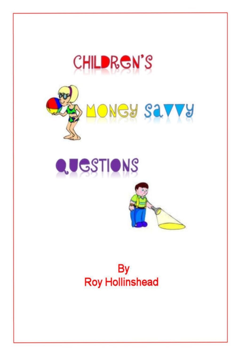 Roy Hollinshead: Children's Money Savvy Questions (Paperback)