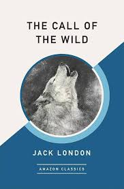 Jack London: The Call of the Wild (EBook, 2017, Amazon Classics)