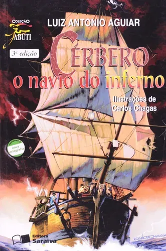 Luiz Antonio Aguiar: Cérbero, o Navio do Inferno (Paperback, Português language, 1998, Saraiva)
