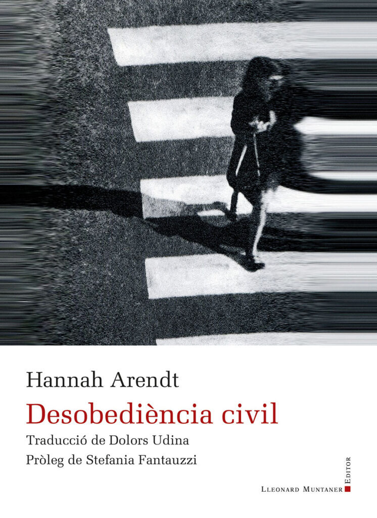 Dolors Udina, Hannah Arendt: Desobediència civil (Català language, Lleonard Muntaner Editor)