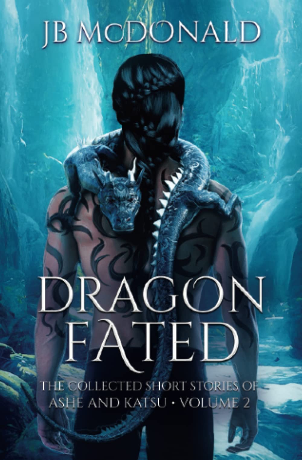 JB McDonald: Dragon Fated (Paperback, Independently Pubished)