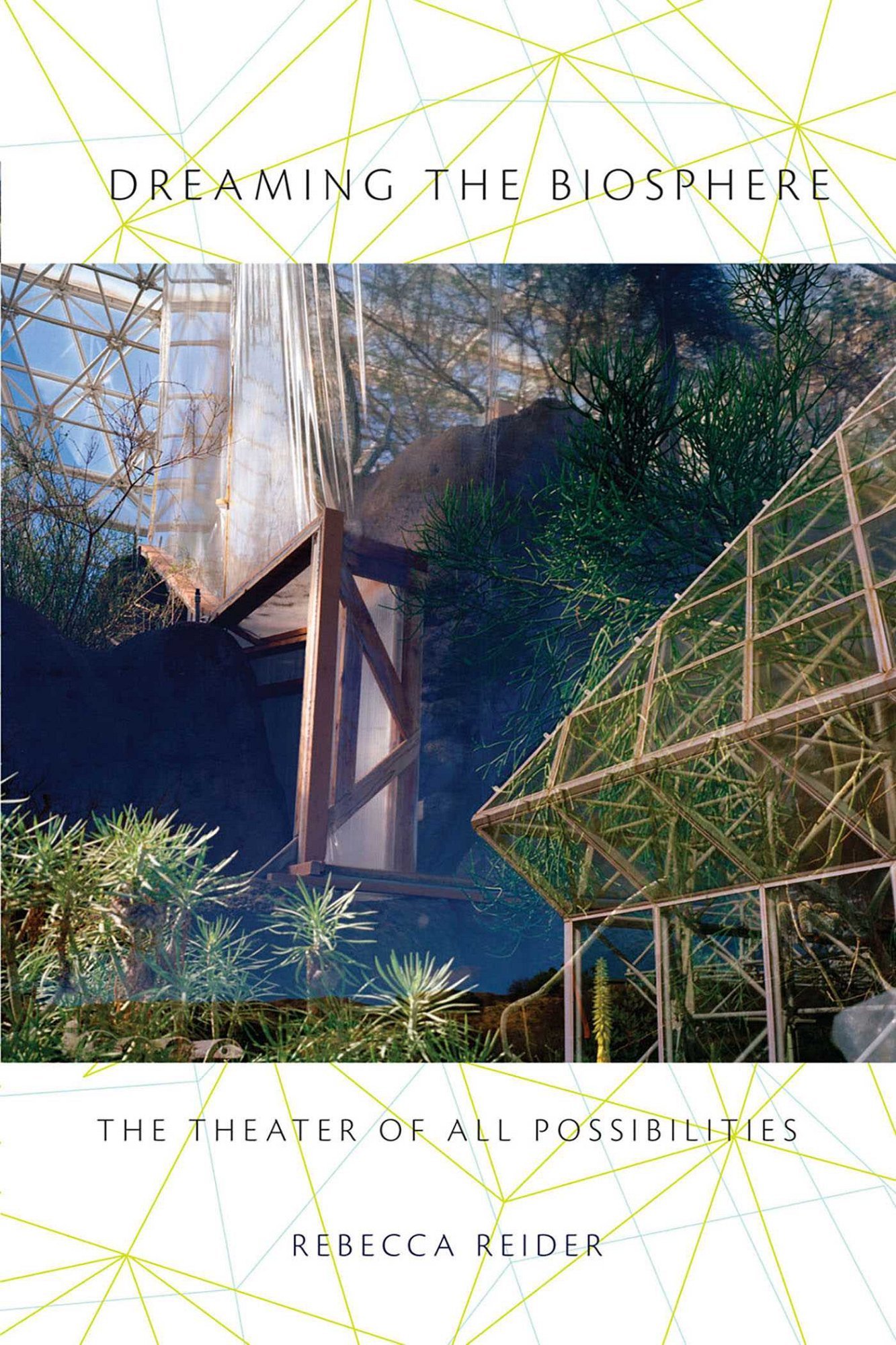 Rebecca Reider: Dreaming the biosphere (2009, University of New Mexico Press)