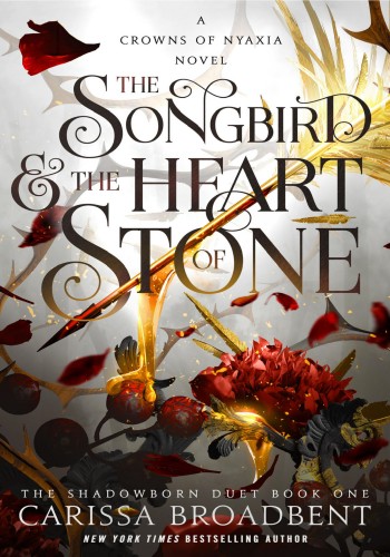 Carissa Broadbent: Songbird and the Heart of Stone (2025, Pan Macmillan)