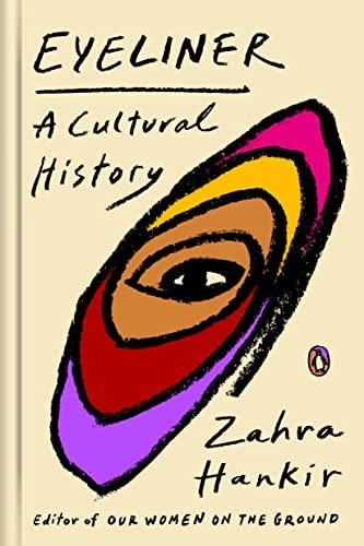 Zahra Hankir: Eyeliner (2023, Penguin Publishing Group)