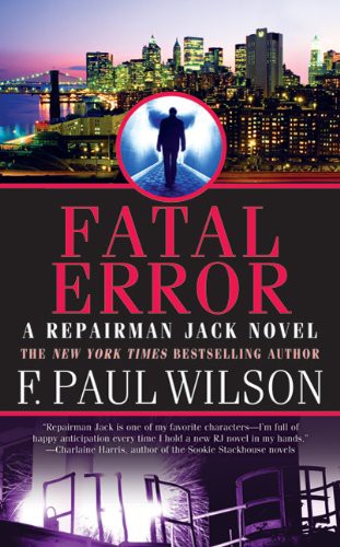 F. Paul Wilson: Fatal Error (2011, Doherty Associates, LLC, Tom)