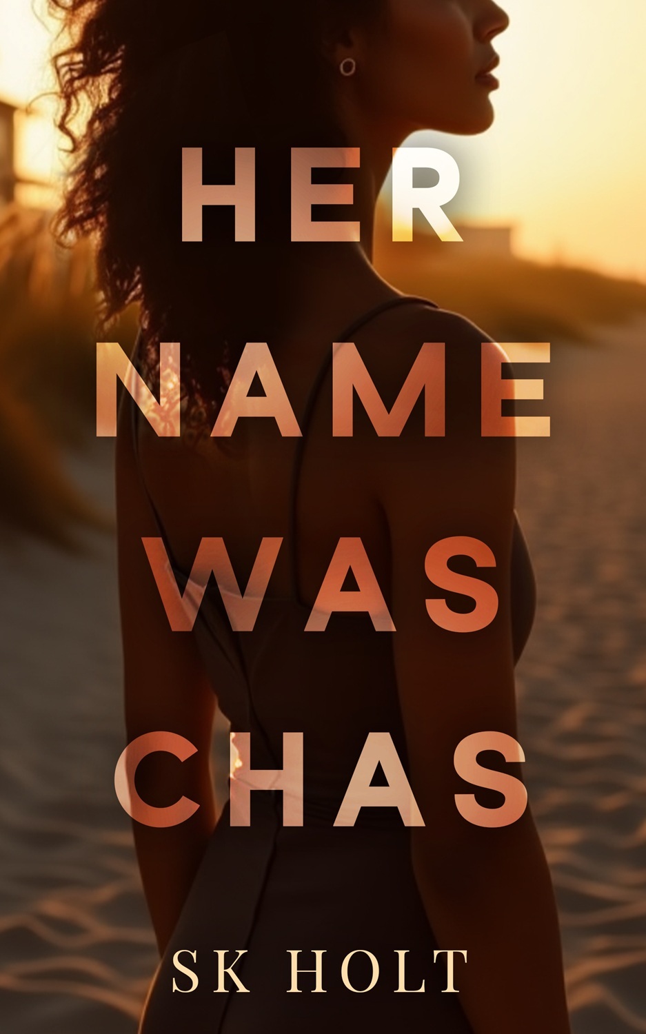 SK Holt: Her Name Was Chas (Independently Published)