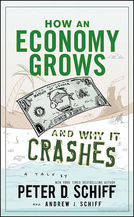 Peter D. Schiff: How an economy grows and why it crashes (2010, Wiley)
