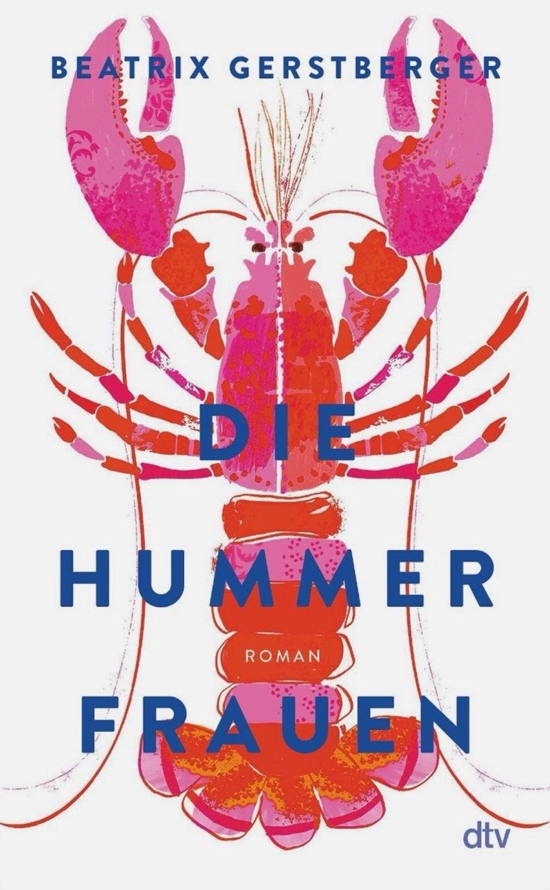 Beatrix Gerstberger: Die Hummerfrauen (Hardcover, dtv)